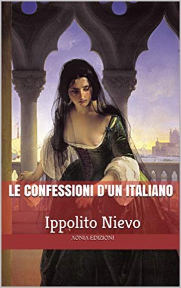 Le confessioni d'un italiano (annotato)